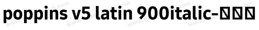 poppins v5 latin 900italic字体转换